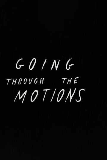 Going Through the Motions Poster