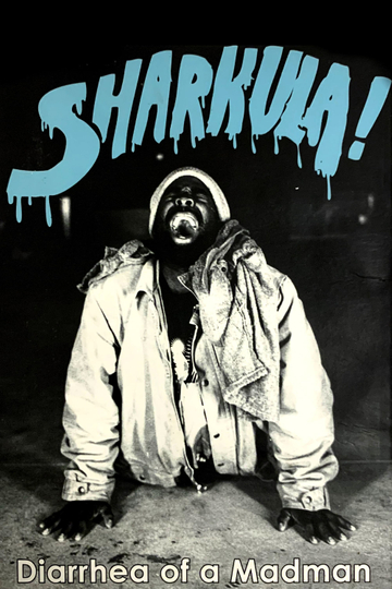 Sharkula: Diarrhea of a Madman