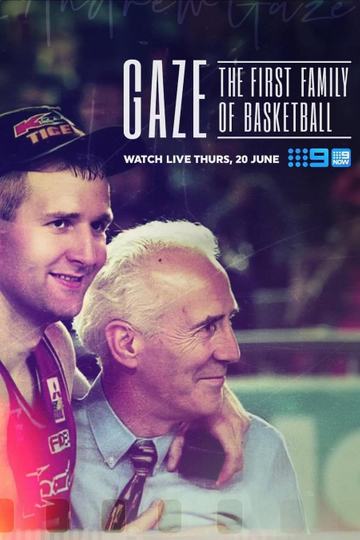 Gaze: The First Family of Australian Basketball