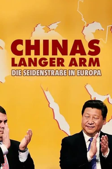 Chinas langer Arm - Die Seidenstraße in Europa