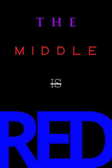 The Middle is Red