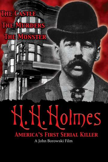 H.H. Holmes: America's First Serial Killer Poster