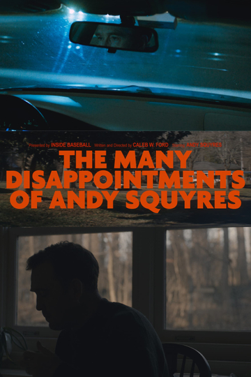 The Many Disappointments of Andy Squyres Poster