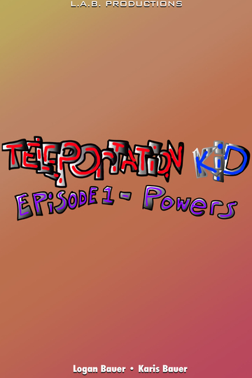 Teleportation Kid- Powers