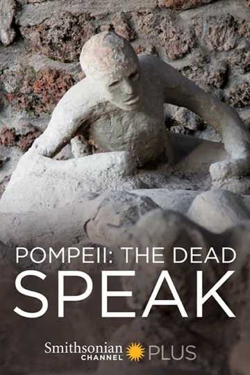 Pompeii: The Dead Speak