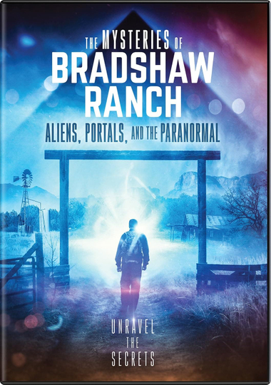 The Mysteries of Bradshaw Ranch: Aliens, Portals, and the Paranormal Poster