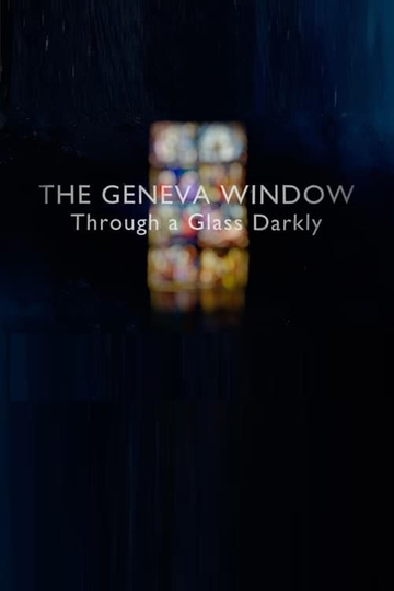 The Geneva Window: Through a Glass Darkly