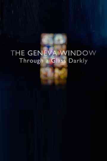 The Geneva Window: Through a Glass Darkly