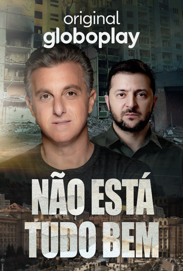 Huck e Zelensky - Não Está Tudo Bem