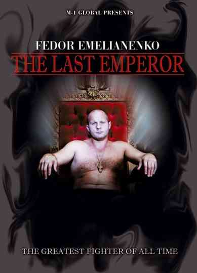 Fedor Emelianenko : The Last Emperor