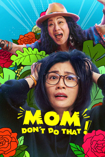 Mom, Don't Do That! Poster