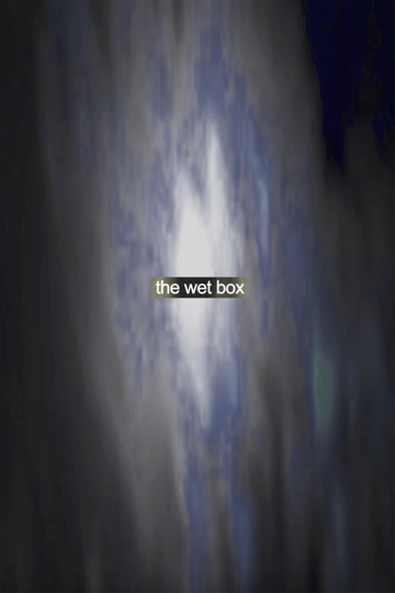 the wet box