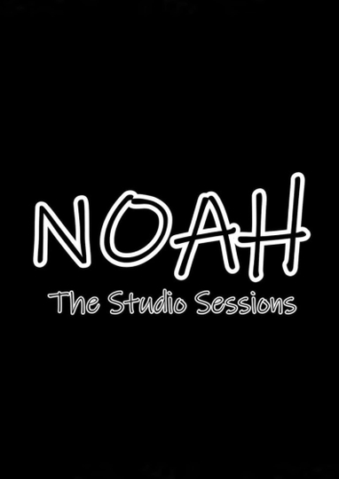 NOAH: The Studio Sessions