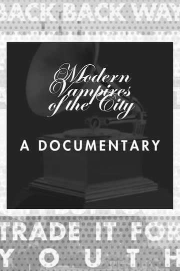 M.V.O.T.C. (documentary on Vampire Weekend's Grammy-Winning Third Album Modern Vampires of the City) Poster