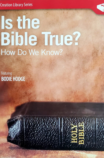 Is the Bible True? How Do We Know?