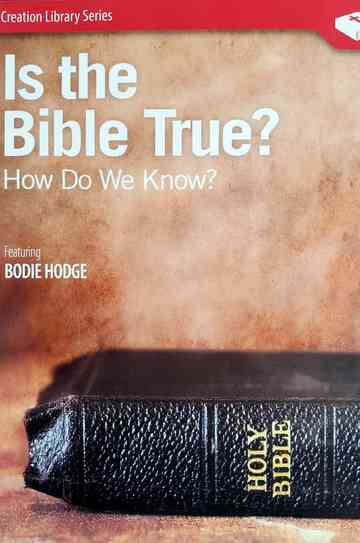 Is the Bible True? How Do We Know?