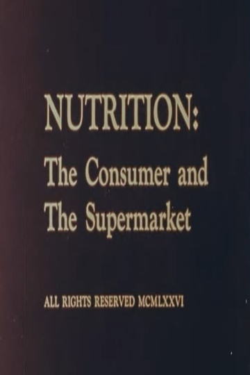 Nutrition: The Consumer and The Supermarket