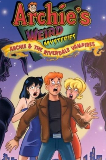 Archie's Weird Mysteries: Archie and the Riverdale Vampires