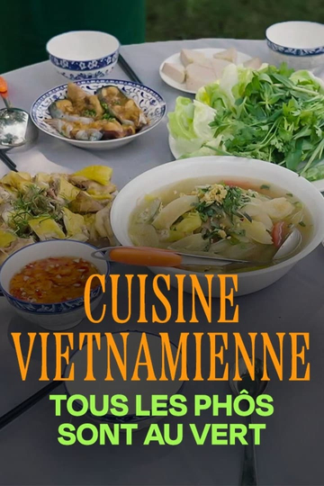 Cuisine vietnamienne : Tous les phôs sont au vert