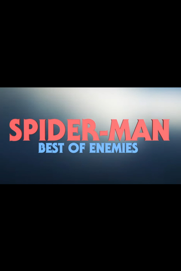 Spider-Man: Best Of Enemies Poster