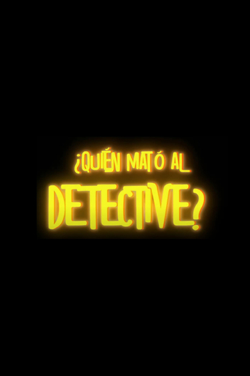 ¿Quién Mató al Detective? Poster