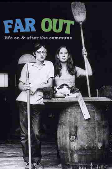Far Out: Life On & After the Commune Poster