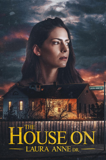 The House on Laura Anne Dr. Poster