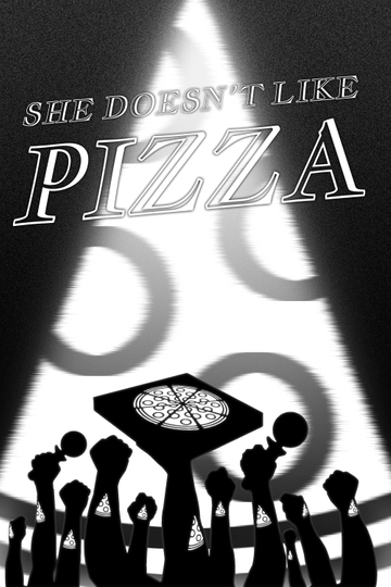 She Doesn't Like Pizza Poster