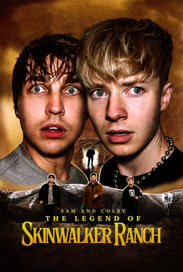 Sam and Colby: The Legend of Skinwalker Ranch