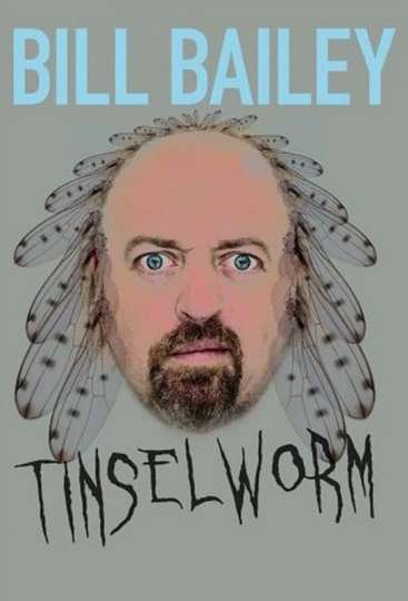 Bill Bailey Tinselworm Poster