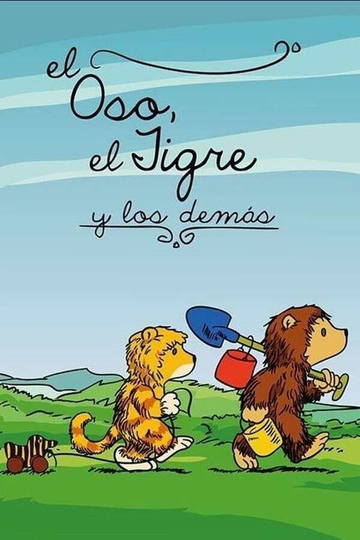 El Oso, El tigre y Los Demas