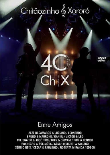 Chitãozinho & Xororó: 40 Anos Entre Amigos Poster