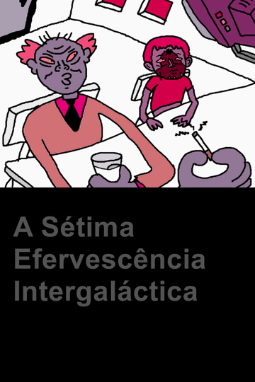 A 7a Efervescência Intergaláctica