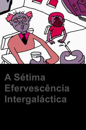 A 7a Efervescência Intergaláctica Poster