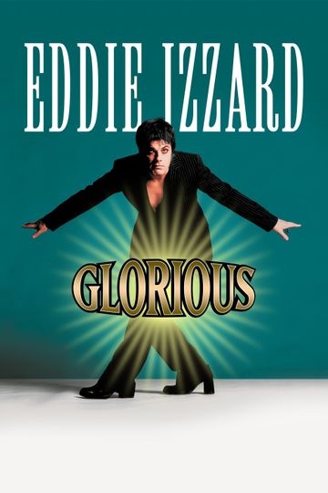 Eddie Izzard: Glorious