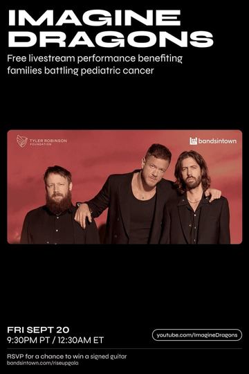 Imagine Dragons - Live from the Tyler Robinson Foundation 2024 RISE UP Gala Poster