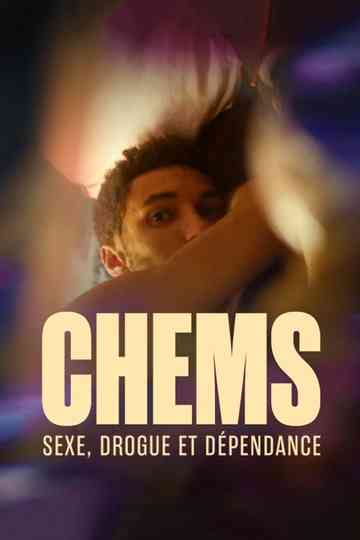 CHEMS : sexe, drogue et dépendance - Le documentaire