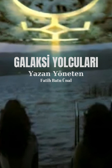 Galaksi Yolcuları Poster