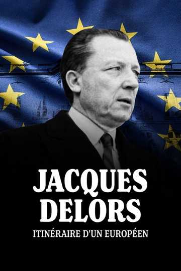 Jacques Delors, itinéraire d'un Européen