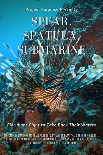 Spear, Spatula, Submarine: Floridians Fight to Take Back Their Waters Poster