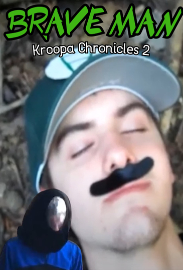 Kroopa Chronicles 2: Brave Man Poster