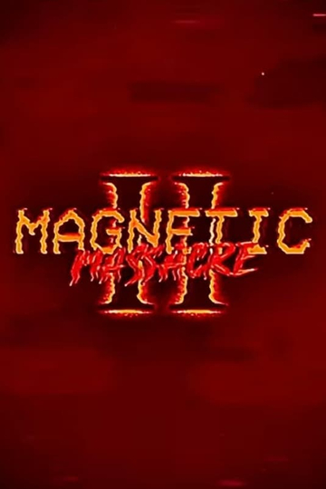 Magnetic Massacre II