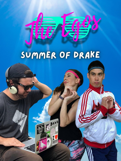 The Egos: Summer of Drake Poster