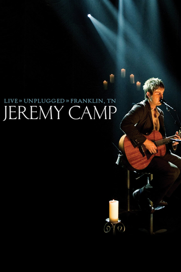 Jeremy Camp Live Unplugged