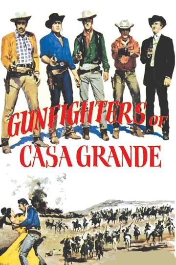 Gunfighters of Casa Grande Poster
