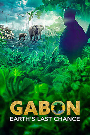 Gabon: Earth's Last Chance