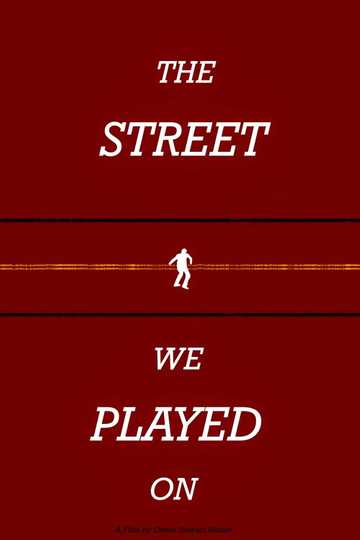 The Street We Played On Poster