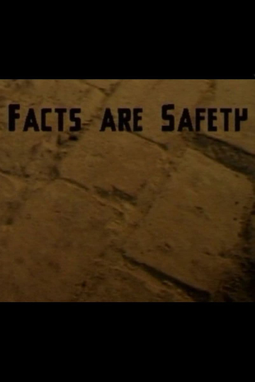 Facts Are Safety