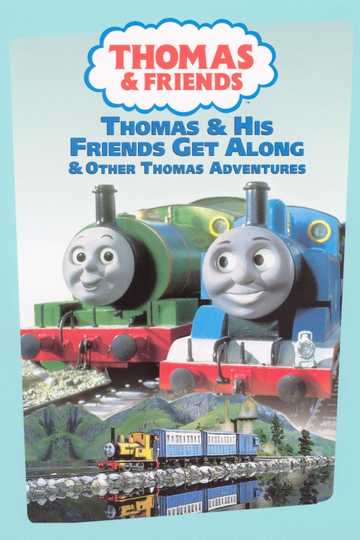 Thomas & His Friends Get Along