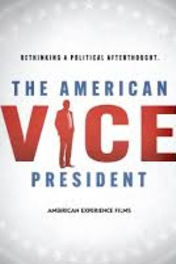 The American Vice President: Rethinking a Political Afterthought Poster